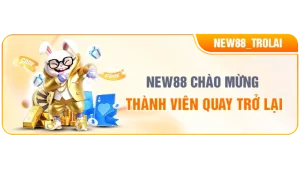 Khuyến mãi New88 cho hội viên quay trở lại mới nhất 2026